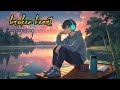 Tere Bina Kuch Bhi Nahi Sad Lofi Mix Bollywood Broken Heart Song
