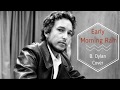 Early Morning Rain - B. Dylan cover