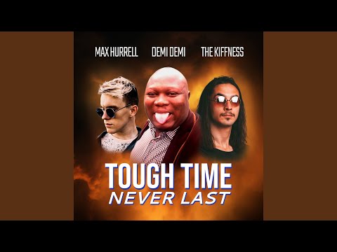 Tough Time Never Last