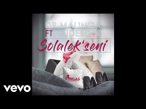 Dr Malinga - Solalek'Seni (Official Audio) ft. RudeBoyz