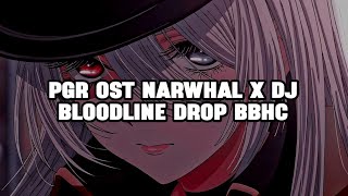 Download lagu DJ PGR OST NARWHAL X DJ BLOODLINE DROP BBHC SLOWED & REVERB mp3 Download lagu DJ PGR OST NARWHAL X DJ BLOODLINE DROP BBHC SLOWED & REVERB mp3