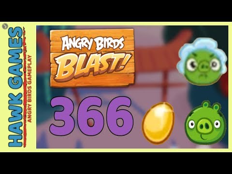 Angry Birds Blast Level 366 Hard - 3 Stars Walkthrough, No Boosters