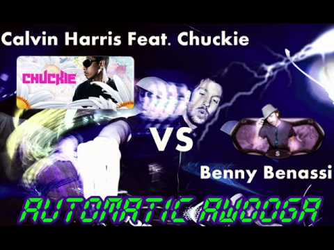Calvin Harris Feat  Chuckie vs  Benny Benassi - Automatic Awooga
