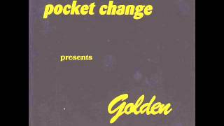 Pocket Change - Golden (1998) Full Album