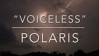 “Voiceless” by Polaris (LYRICS!!!)