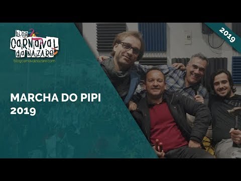Marcha do Pipi 2019 - Carnaval da Nazaré