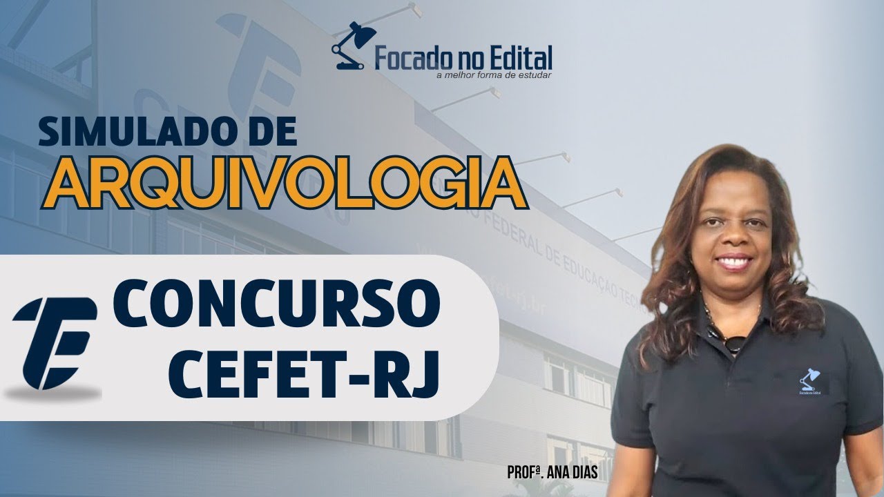 Questões de Arquivologia - Concurso CEFET-RJ - Prof. Ana Dias