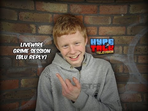 #HypeTalk | Livewire - Grime Session | 2014 [Blu Reply]