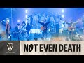 Not Even Death