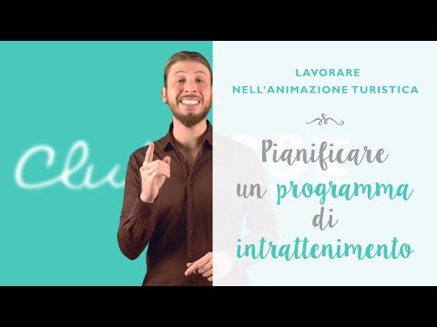 Lavorare nell'animazione turistica: pianificare un programma d’intrattenimento