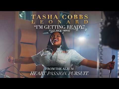 Tasha Cobbs Leonard - I'm Getting Ready ft. Nicki Minaj (Official Audio)