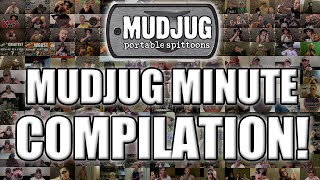 EVERY MUDJUG MINUTE EVER!!!
