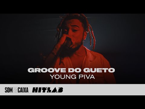 Young Piva - Groove do Gueto | Som na Caixa 5ª Temporada