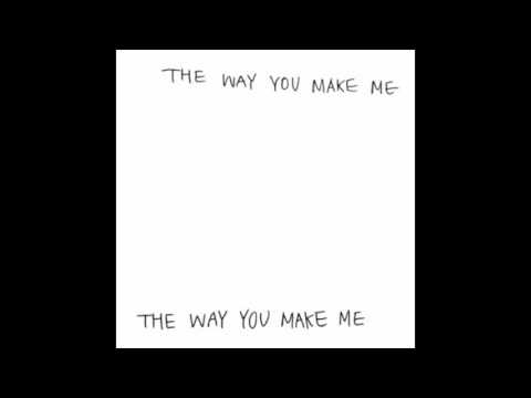 cloud - The way you make me