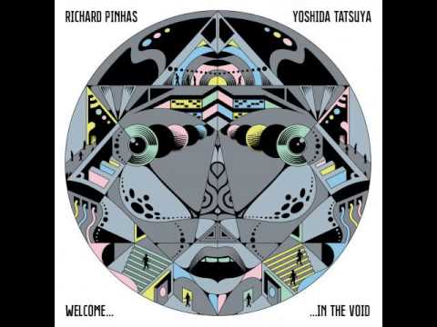 Richard Pinhas & Yoshida Tatsuya - Welcome In The Void Part One - Intro