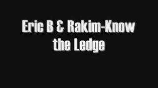 Eric B &amp; Rakim-Know the Ledge