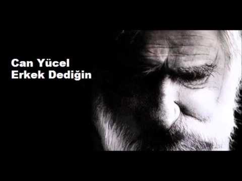 Can Yücel -  Erkek Dediğin
