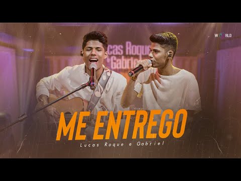 Lucas Roque e Gabriel - Me Entrego (Vídeo Oficial) @WorldDigitalMusic
