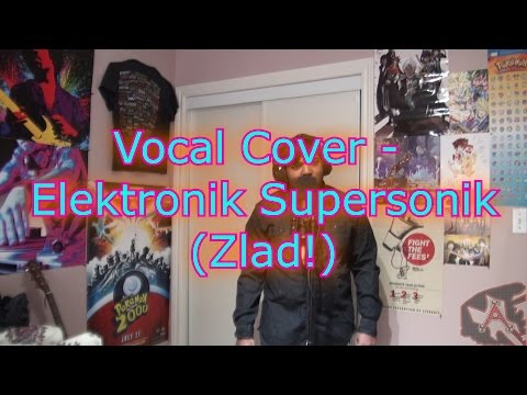 Vocal Cover - Elektronik Supersonik (Zlad!)