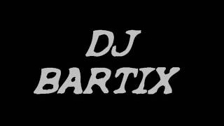 DJ_BARTIX-ROXIZE.wmv
