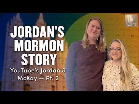 Jordan and McKay Pt. 2 - Jordan’s Mormon Story - Ep. 1539