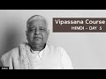 10 Day Vipassana Course - Day 5 (Hindi)
