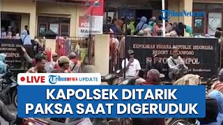 LIVE: Polsek Ijen Bondowoso Tiba-tiba Digeruduk! Warga Bawa Celurit, Kapolsek Sampai Ditarik Keluar