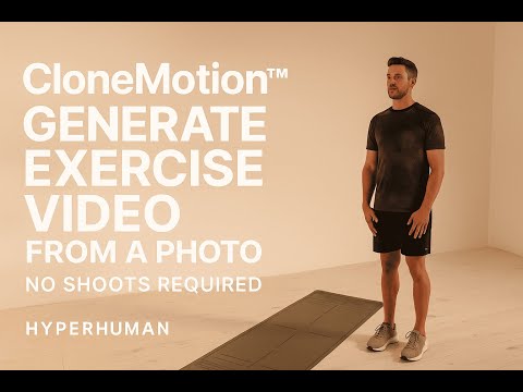 CloneMotion™ by Hyperhuman: Generate Exercise Videos from Just a Photo | No Shoots Needed