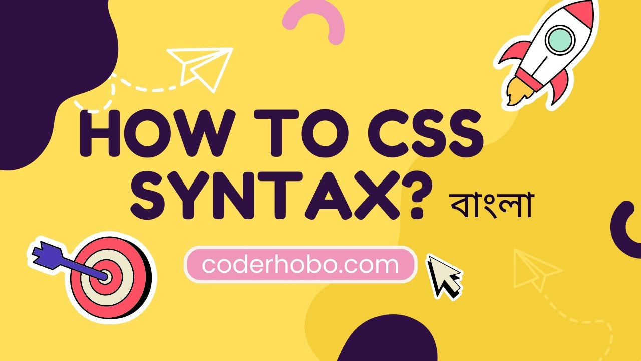 How to write css syntax? Css Bangla Tutorial. CoderHobo