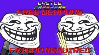 How To Get And Give Free Weapons In Castle Crashers (Friend Required)