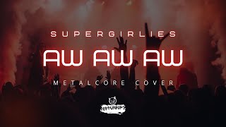 Download lagu Supergirlies - Aw Aw Aw | Pop Punk Cover (Lyric Video) mp3