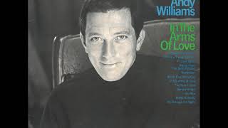 Andy Williams: &quot;Theme From &#39;The Sand Pebbles&#39; (And We Were Lovers)&quot;