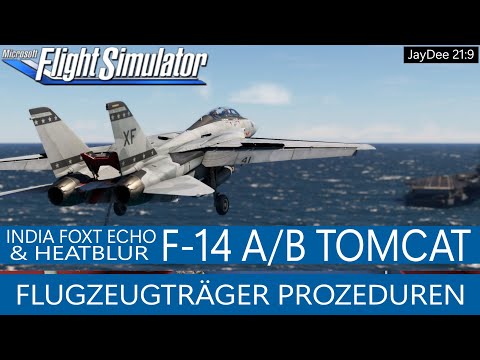 F-14 (IFE/HB) - Vereinfachte Flugzeugträger Prozeduren ★ MSFS 2020 Deutsch