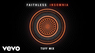 Faithless - Insomnia (Tuff Mix - Official Audio)