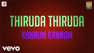 Thiruda Thiruda - Kannum Kannum Lyric  AR Rahman