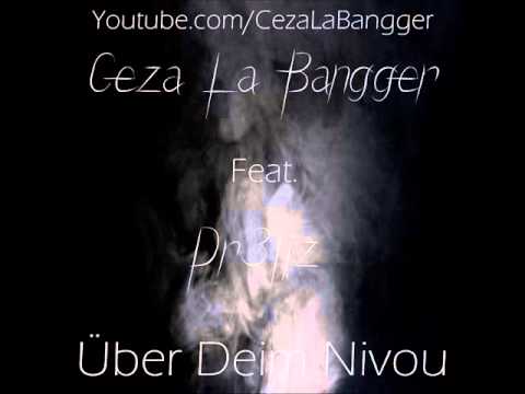 CezaDigga Feat. Dr31iz - Über Deim Nivaue