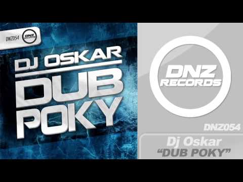 DNZ054 // DJ OSKAR - DUB POKY (Official Video DNZ RECORDS)