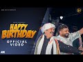 Happy Birthday Official Music Video Arpit Shilpa Happy New Haryanvi Songs Haryanavi 2024