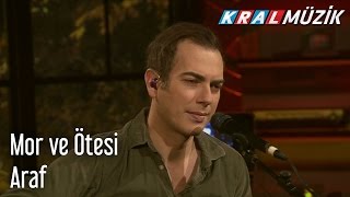 Kral Pop Akustik - mor ve ötesi - Araf