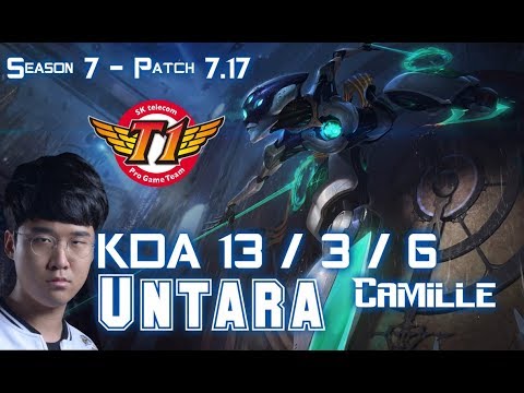 SKT T1 Untara CAMILLE vs RUMBLE Top - Patch 7.17 KR Ranked