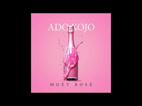 Ado Kojo MOËT ROSE (Lyric Video)I Adeezy