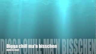 Digga chill ma'n bisschen (Deutscher Hip Hop / Rap Underground)