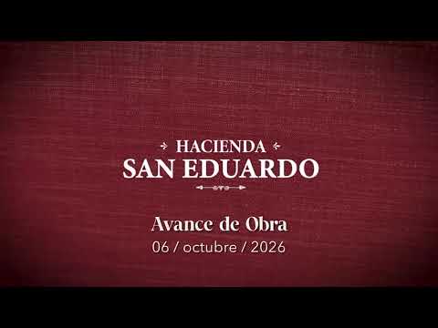🏗️ Hacienda San Eduardo | Avance de Obra Octubre 2026 | Almaviva