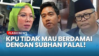 Masih Lanjut! KPU Ungkap Alasan Tidak Mau Berdamai dengan Subhan Palal Pria Penggugat Ijazah Gibran