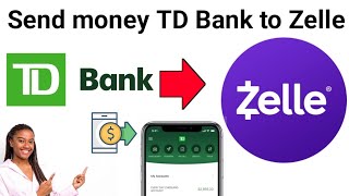 How to Send Money From TD Bank to Zelle tutorial 2023