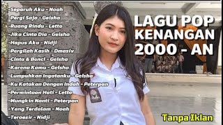 Download lagu TANPA IKLAN - LAGU POP 2000 - AN TERPOPULER SAAT INI | KENANGAN MASA SMA | NOAH, LETTO, Dmasiv mp3 Download lagu TANPA IKLAN - LAGU POP 2000 - AN TERPOPULER SAAT INI | KENANGAN MASA SMA | NOAH, LETTO, Dmasiv mp3