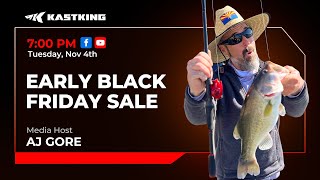 7pm EST Tuesday Nov. 4th 2025 KastKing's EARLY BLACK FRIDAY SALE!!!