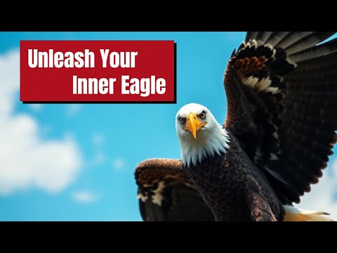 Unleash Your Inner Eagle | Motivational Video for Self Improvement