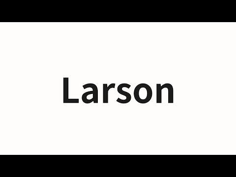 How to pronounce Larson | Larson (Larson in Chinese)