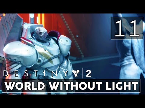 [11] World Without Light (Let's Play Destiny 2 [PS4 Pro] w/ GaLm)